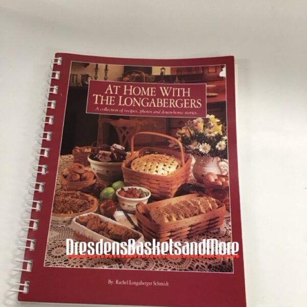At Home With The Longabergers Cook Book & Down Home Stories